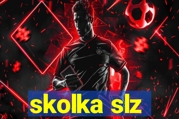 skolka slz